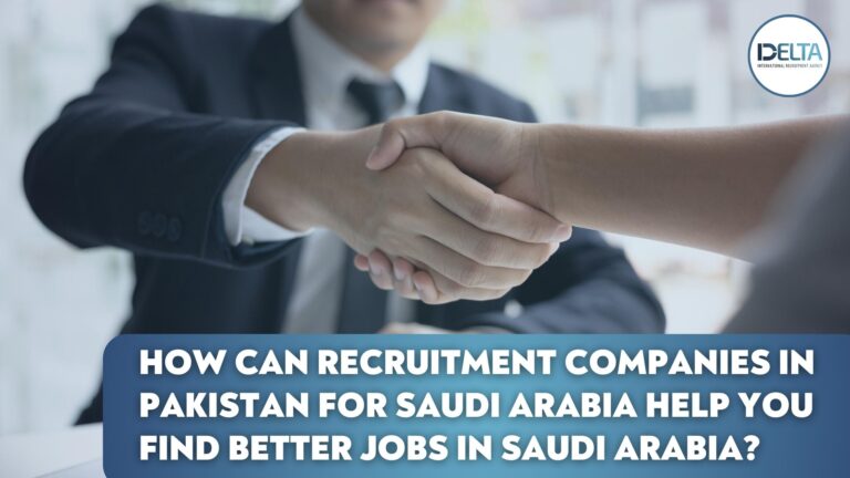 how-can-recruitment-companies-in-pakistan-for-saudi-arabia-help-you-find-better-jobs-in-saudi-arabia