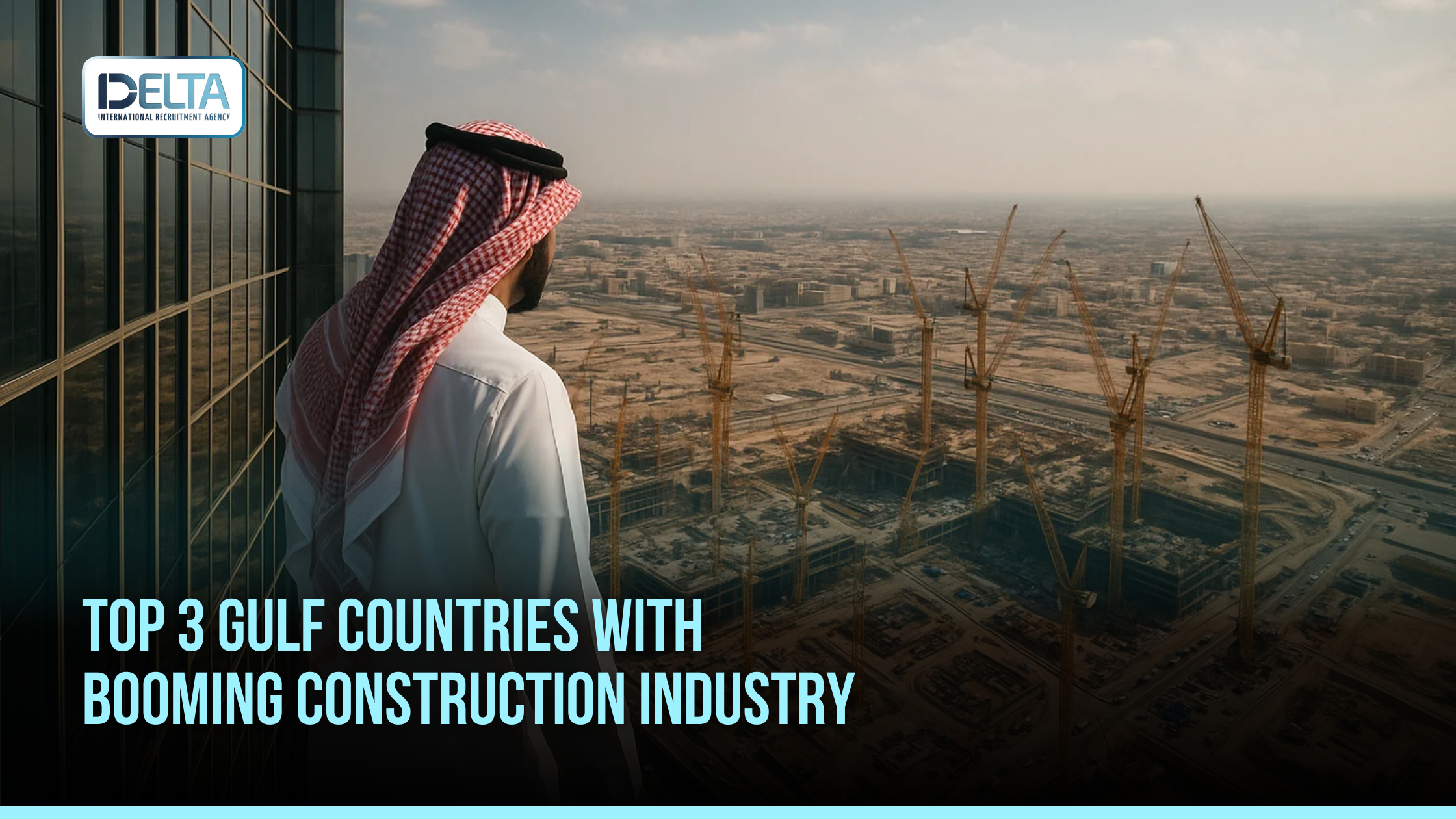 Top 3 Gulf Countries with Booming Construction Industry