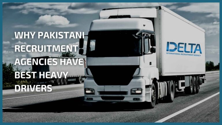 why-pakistani-recruitment-agencies-have-best-heavy-drivers